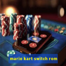 mario kart switch rom